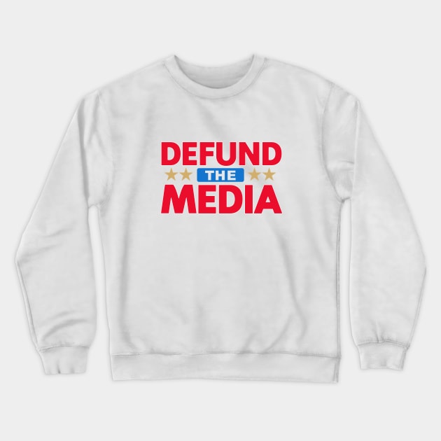 Defund the Media Crewneck Sweatshirt by Dale Preston Design